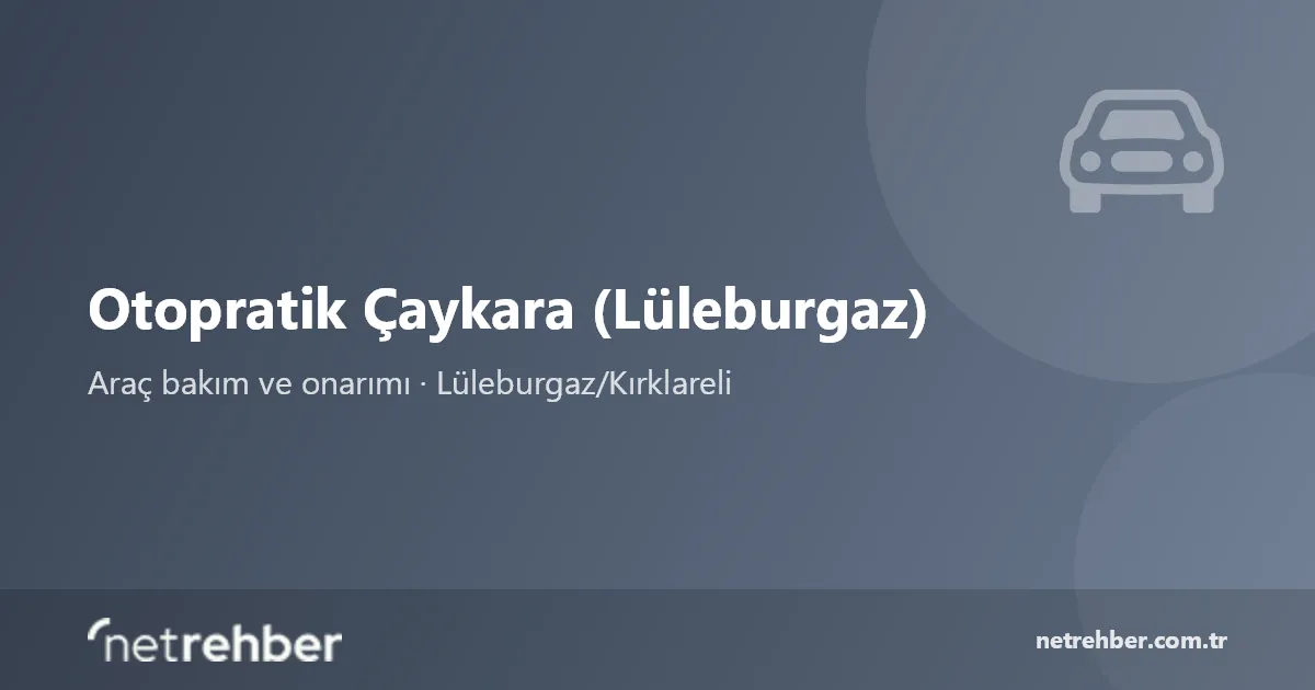 Otopratik Çaykara (Lüleburgaz) kapak görseli