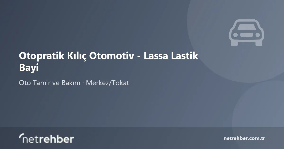 Otopratik Kılıç Otomotiv - Lassa Lastik Bayi kapak görseli
