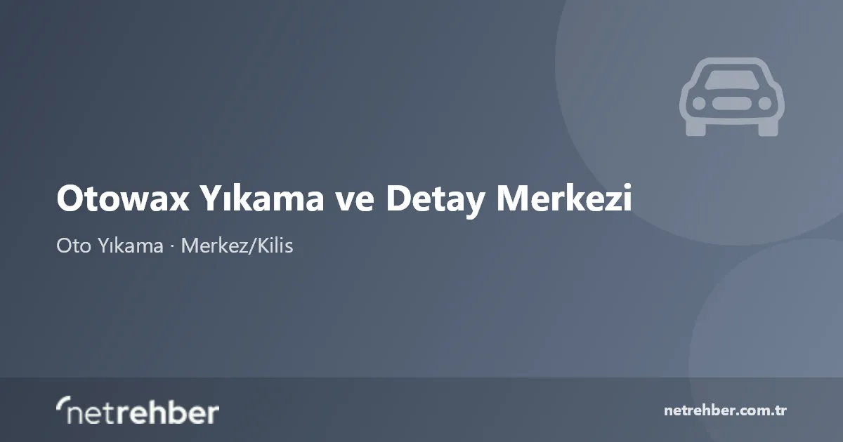Otowax Yıkama ve Detay Merkezi kapak görseli