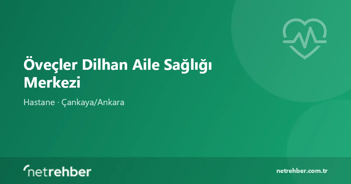 Öveçler Dilhan Aile Sağlığı Merkezi kapak görseli