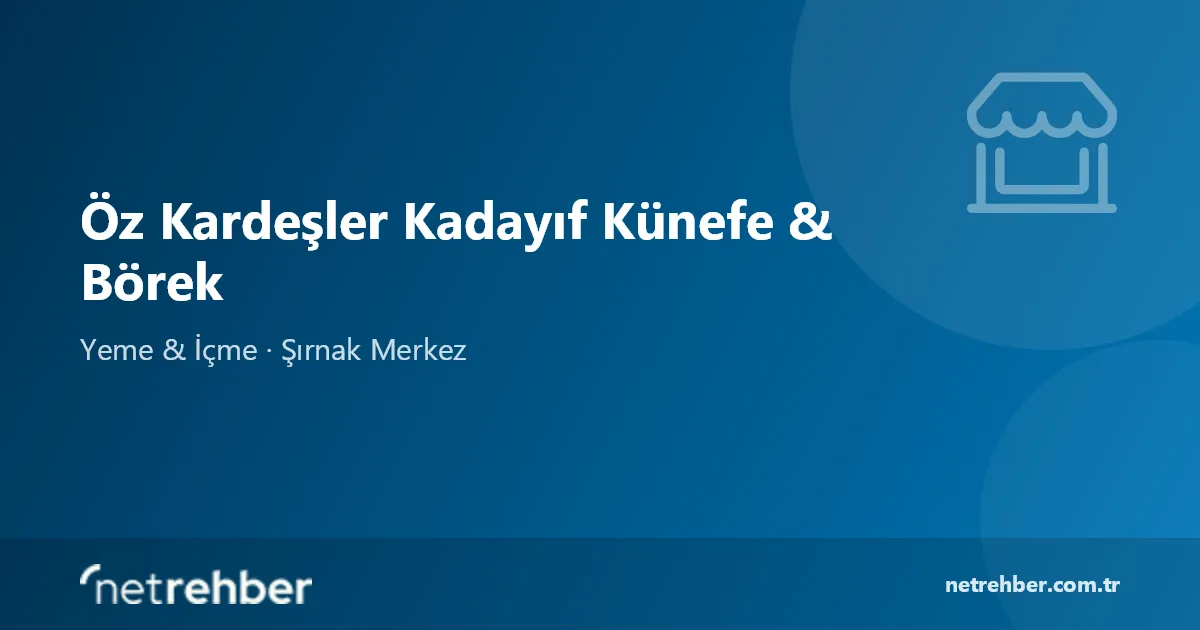 Öz Kardeşler Kadayıf Künefe & Börek kapak görseli