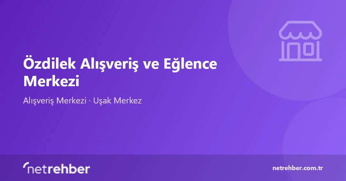 Özdilek Alışveriş ve Eğlence Merkezi kapak görseli