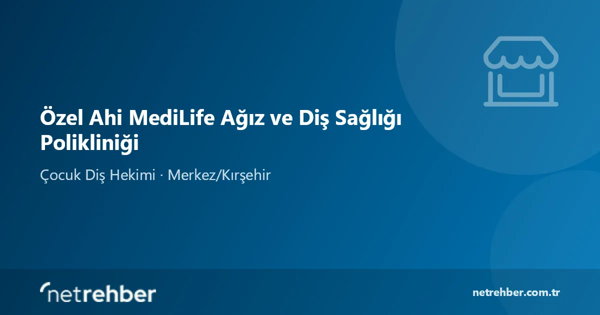 Özel Ahi MediLife Ağız ve Diş Sağlığı Polikliniği kapak görseli