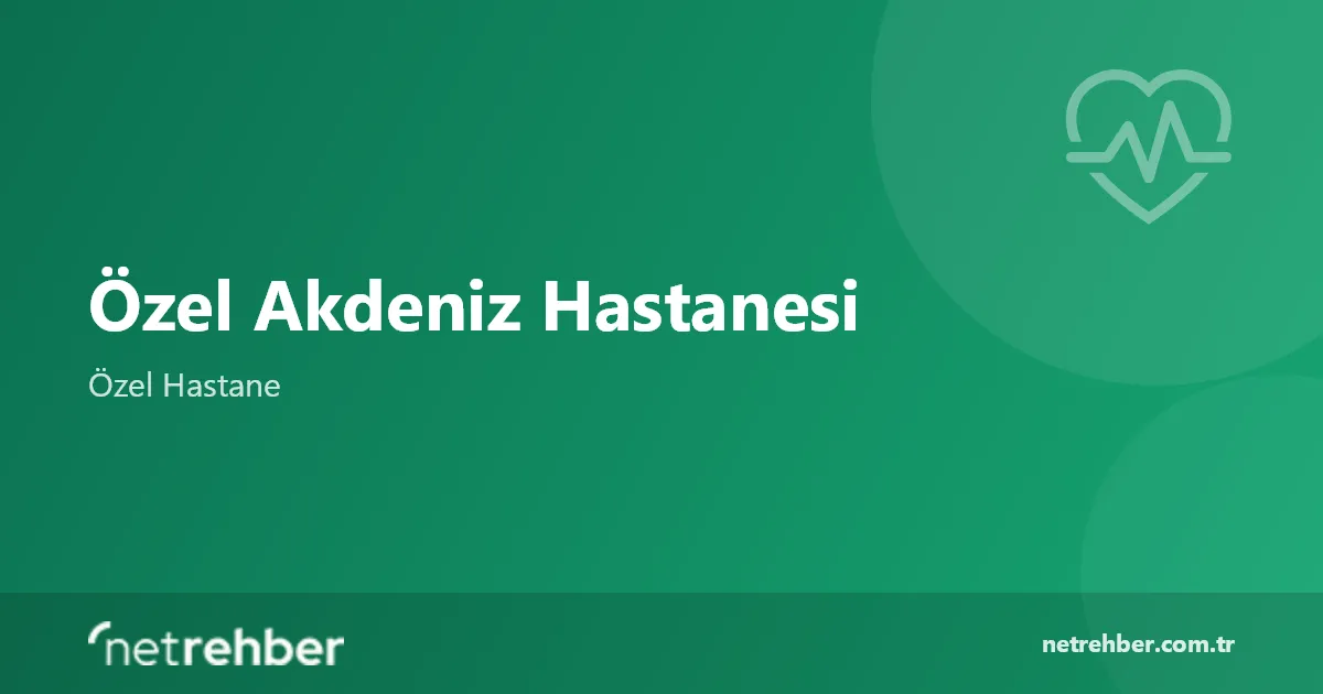 Özel Akdeniz Hastanesi kapak görseli