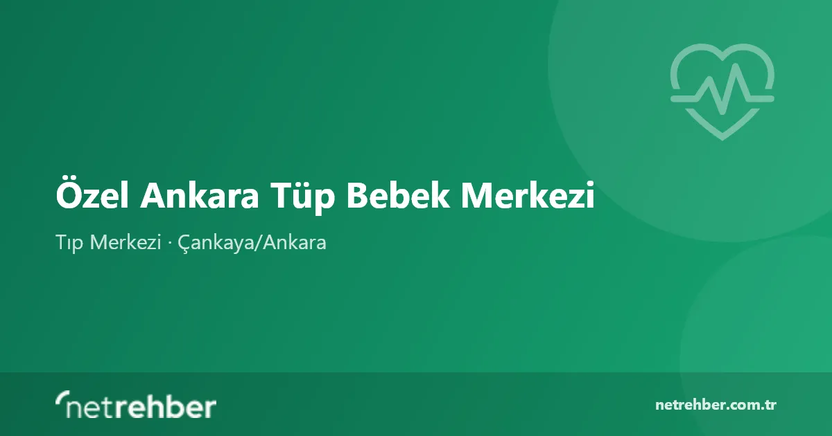 Özel Ankara Tüp Bebek Merkezi kapak görseli