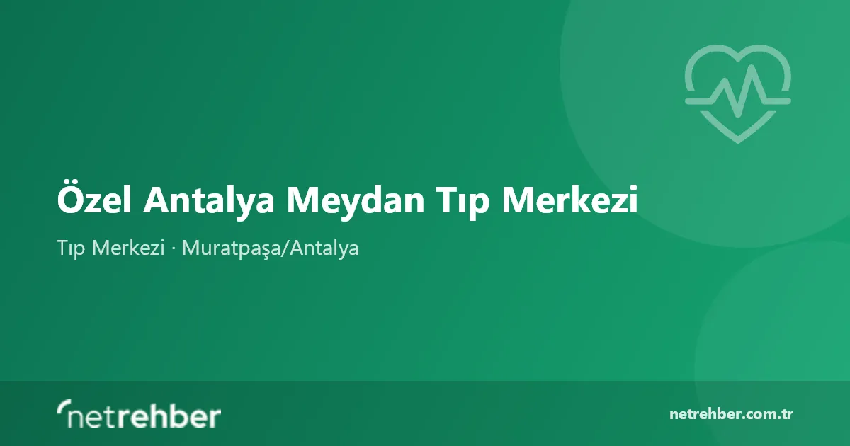 Özel Antalya Meydan Tıp Merkezi kapak görseli