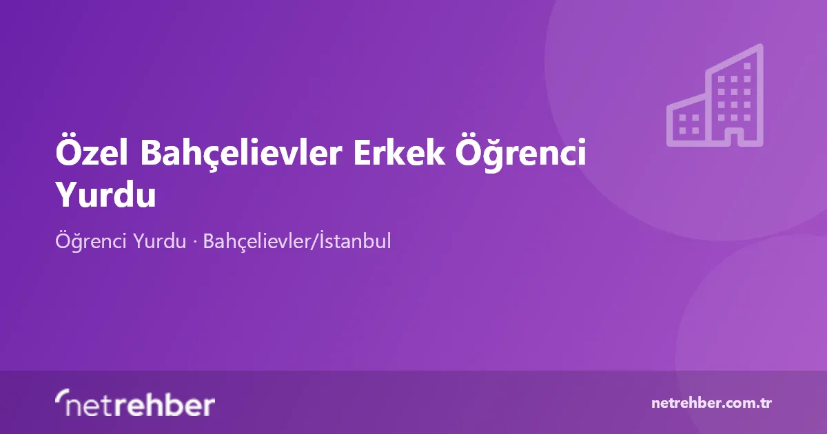 Özel Bahçelievler Erkek Öğrenci Yurdu kapak görseli