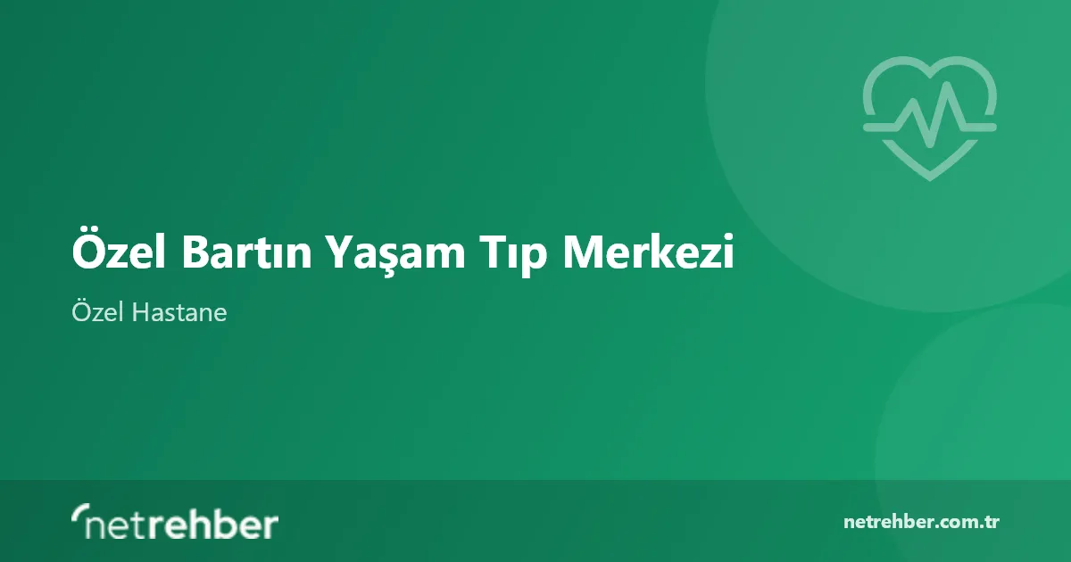 Özel Bartın Yaşam Tıp Merkezi kapak görseli