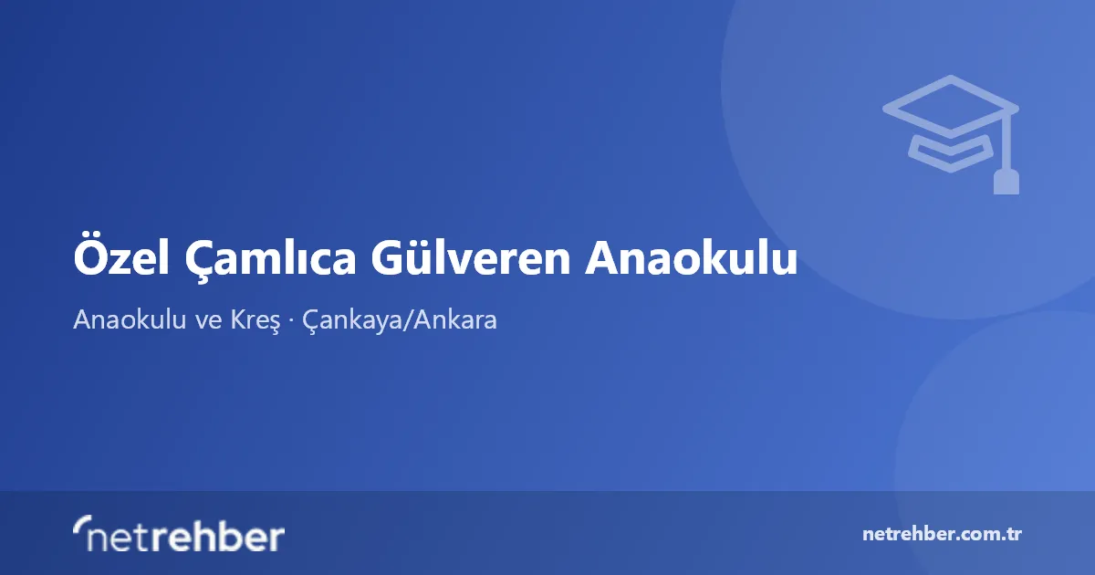 Özel Çamlıca Gülveren Anaokulu kapak görseli