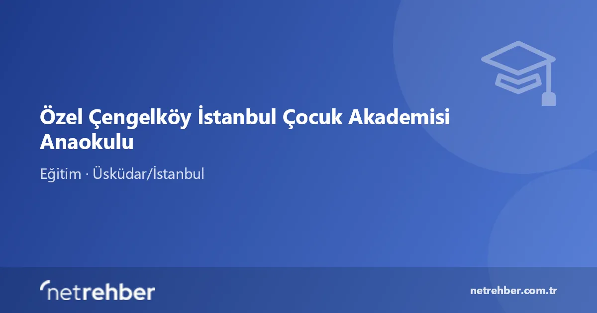 Özel Çengelköy İstanbul Çocuk Akademisi Anaokulu kapak görseli