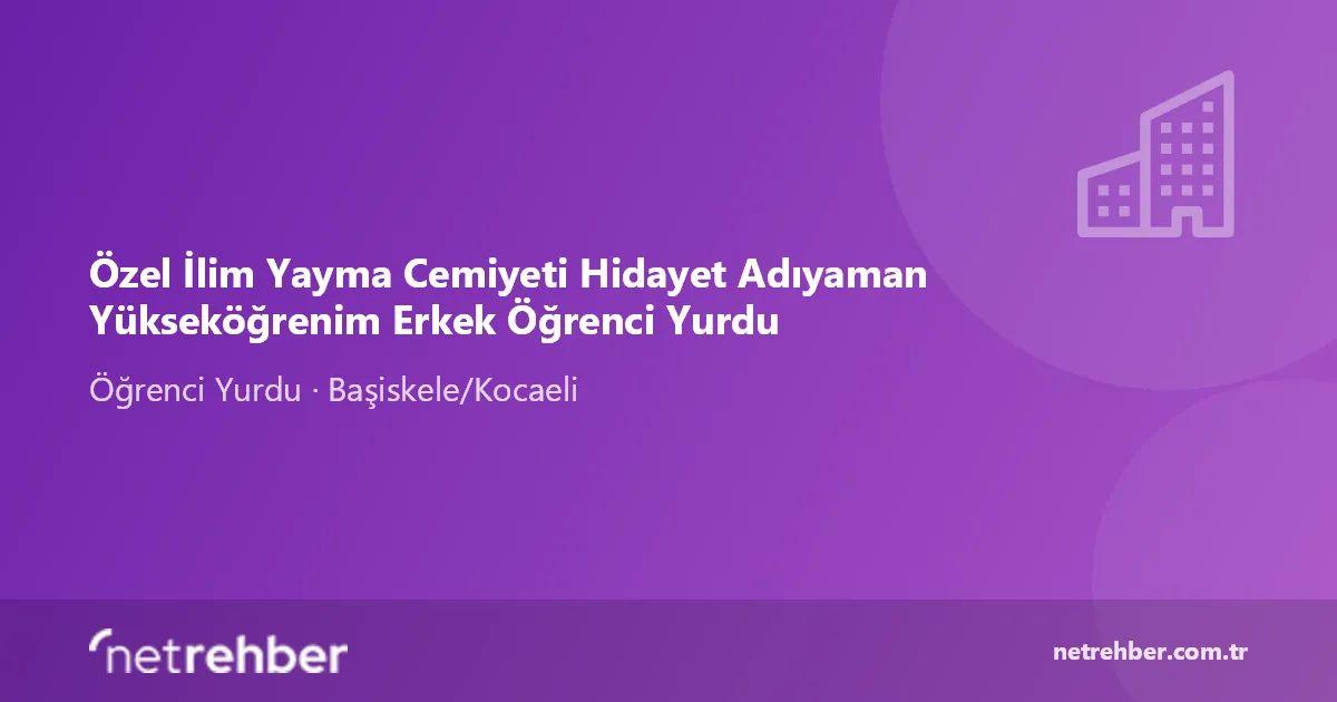 Özel İlim Yayma Cemiyeti Hidayet Adıyaman Yükseköğrenim Erkek Öğrenci Yurdu kapak görseli