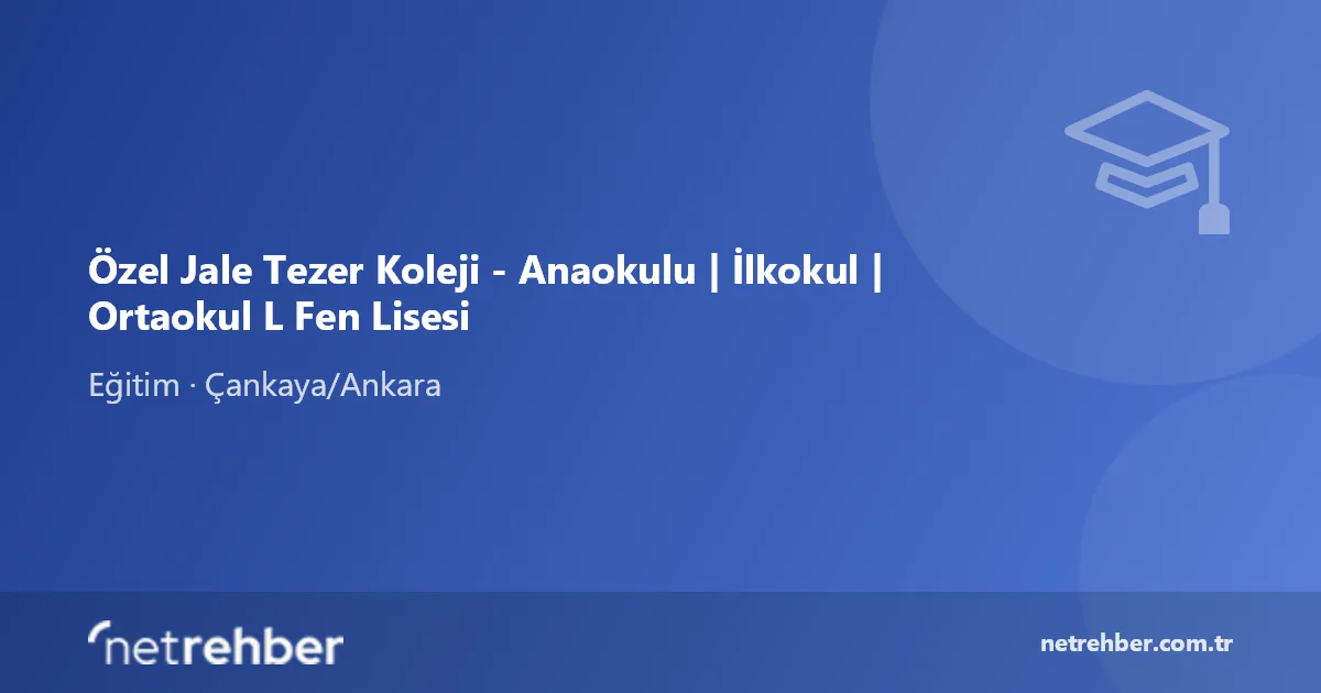 Özel Jale Tezer Koleji - Anaokulu | İlkokul | Ortaokul L Fen Lisesi kapak görseli