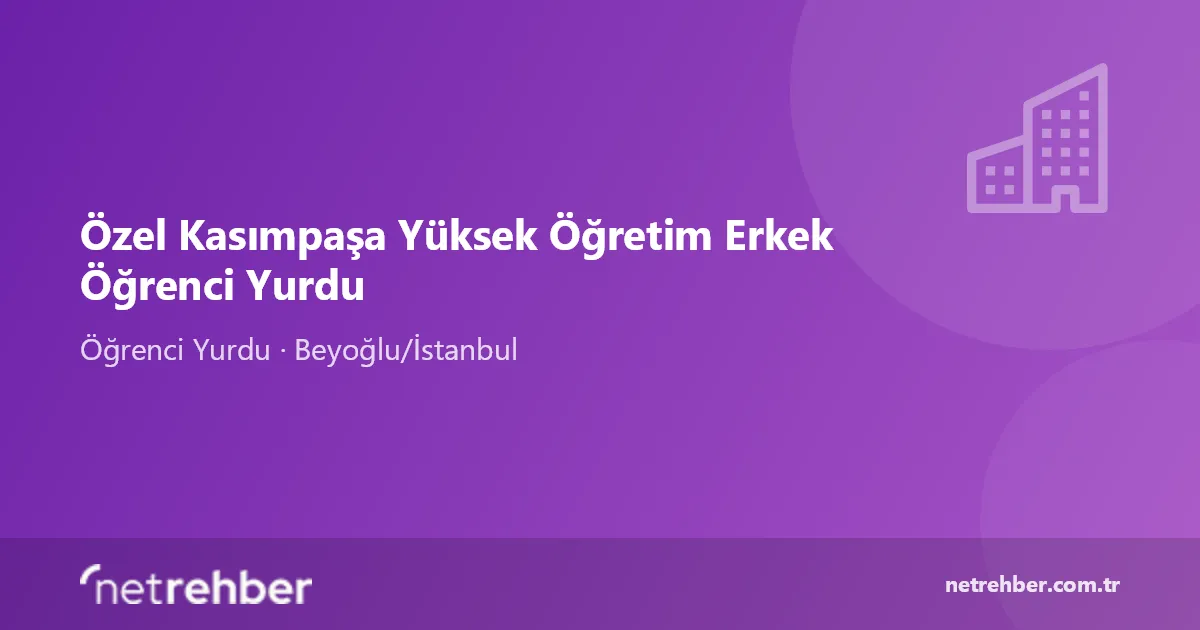 Özel Kasımpaşa Yüksek Öğretim Erkek Öğrenci Yurdu kapak görseli