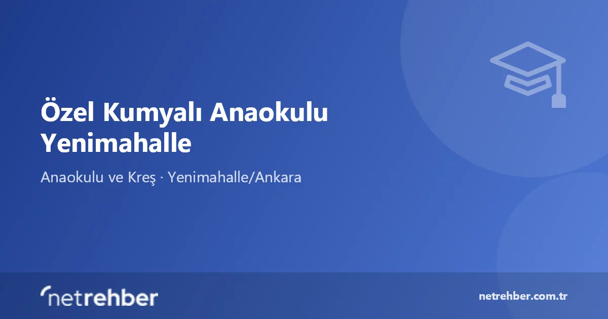 Özel Kumyalı Anaokulu Yenimahalle kapak görseli