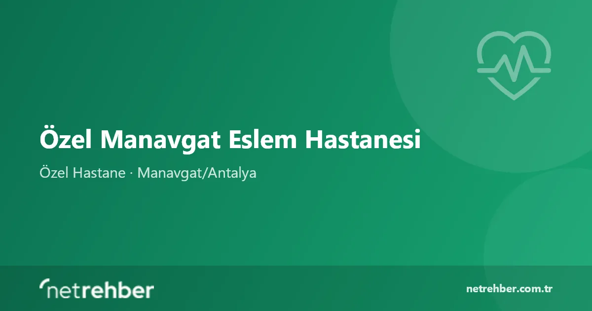 Özel Manavgat Eslem Hastanesi kapak görseli