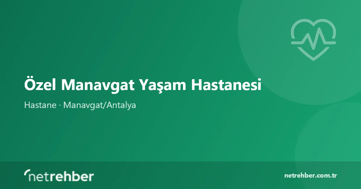Özel Manavgat Yaşam Hastanesi kapak görseli