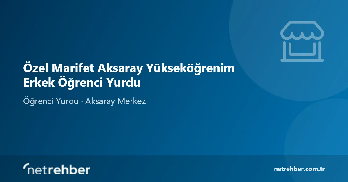 Özel Marifet Aksaray Yükseköğrenim Erkek Öğrenci Yurdu kapak görseli