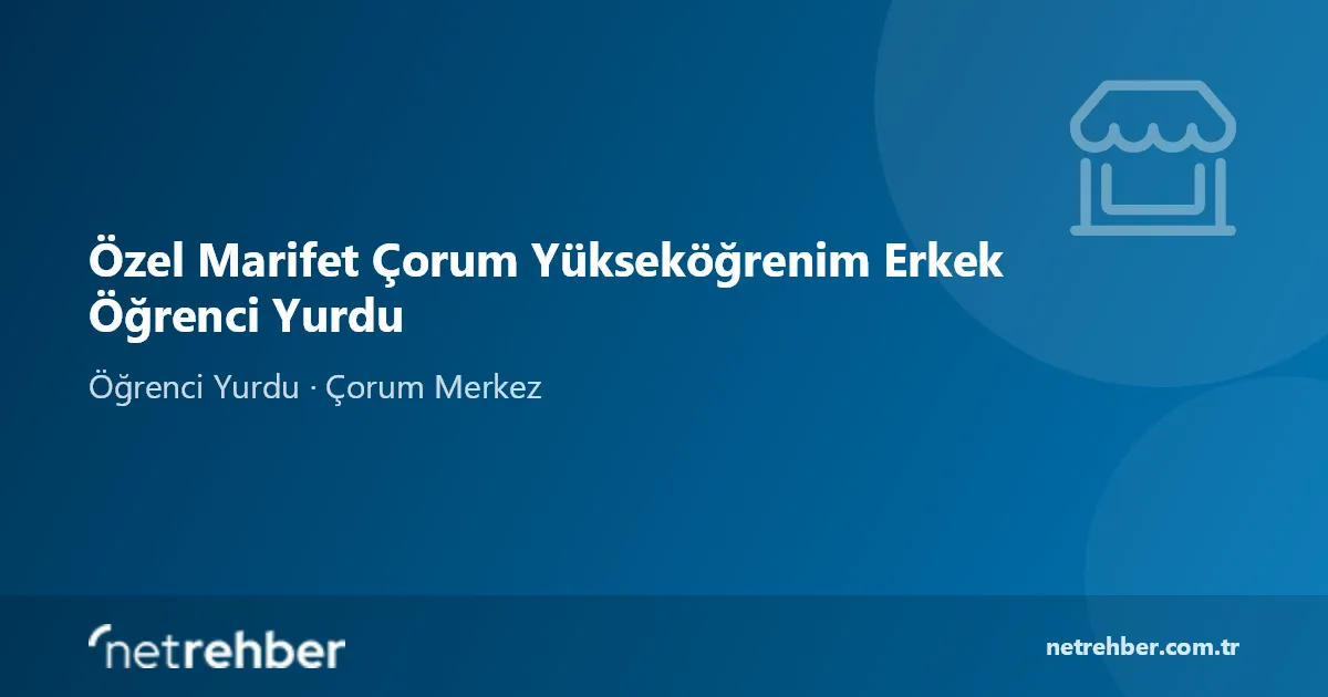 Özel Marifet Çorum Yükseköğrenim Erkek Öğrenci Yurdu kapak görseli