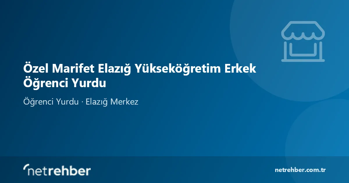 Özel Marifet Elazığ Yükseköğretim Erkek Öğrenci Yurdu kapak görseli