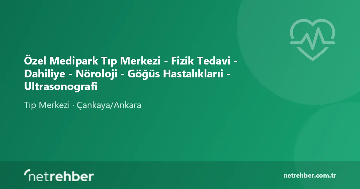 Özel Medipark Tıp Merkezi - Fizik Tedavi - Dahiliye - Nöroloji - Göğüs Hastalıklarıi - Ultrasonografi kapak görseli