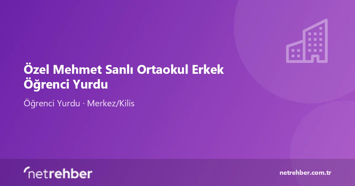 Özel Mehmet Sanlı Ortaokul Erkek Öğrenci Yurdu kapak görseli