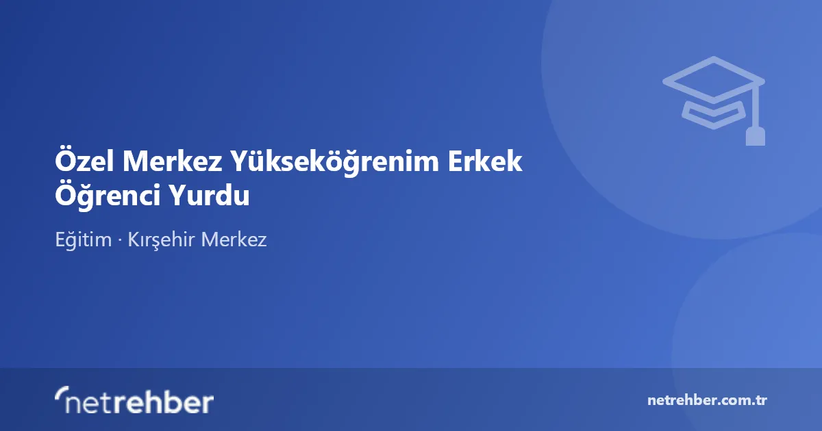Özel Merkez Yükseköğrenim Erkek Öğrenci Yurdu kapak görseli