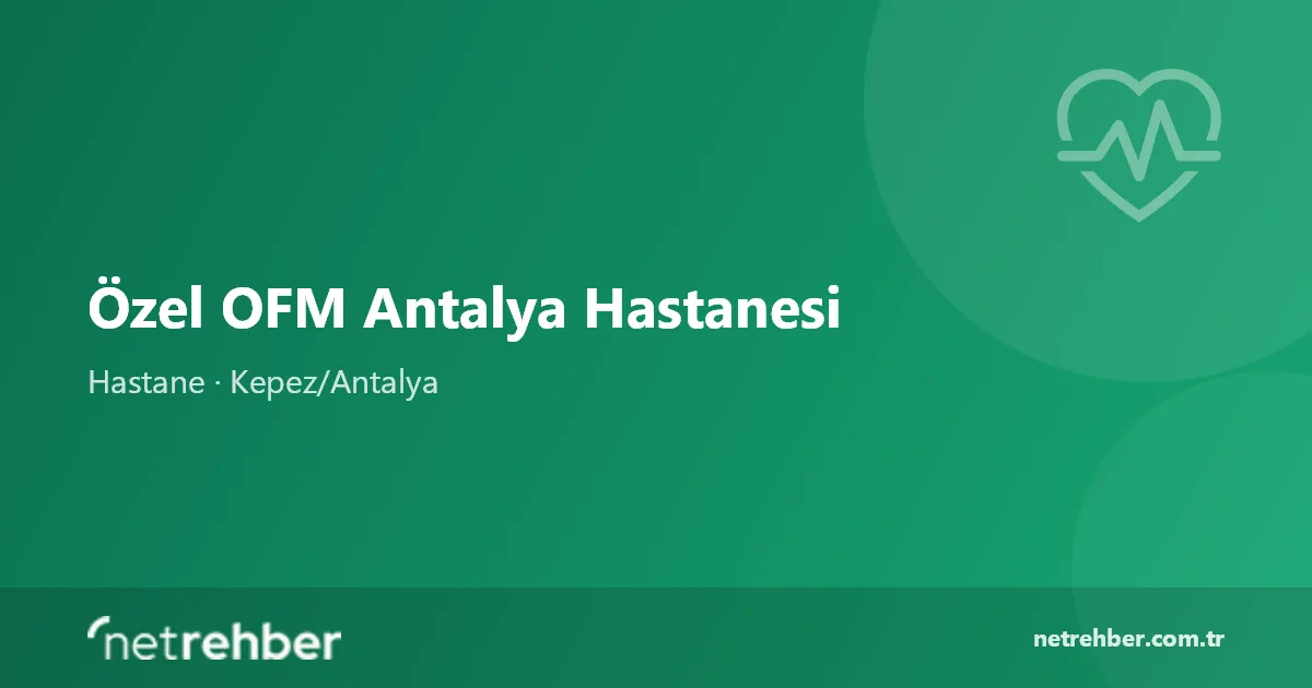 Özel OFM Antalya Hastanesi kapak görseli