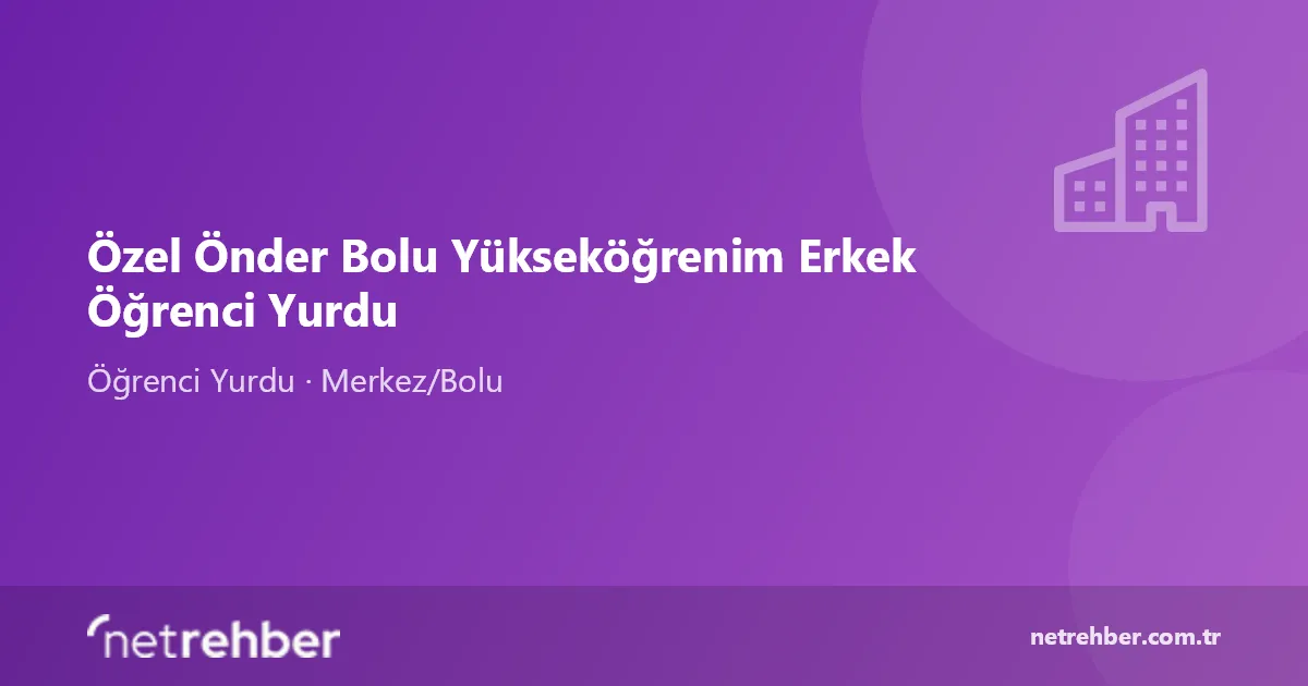 Özel Önder Bolu Yükseköğrenim Erkek Öğrenci Yurdu kapak görseli