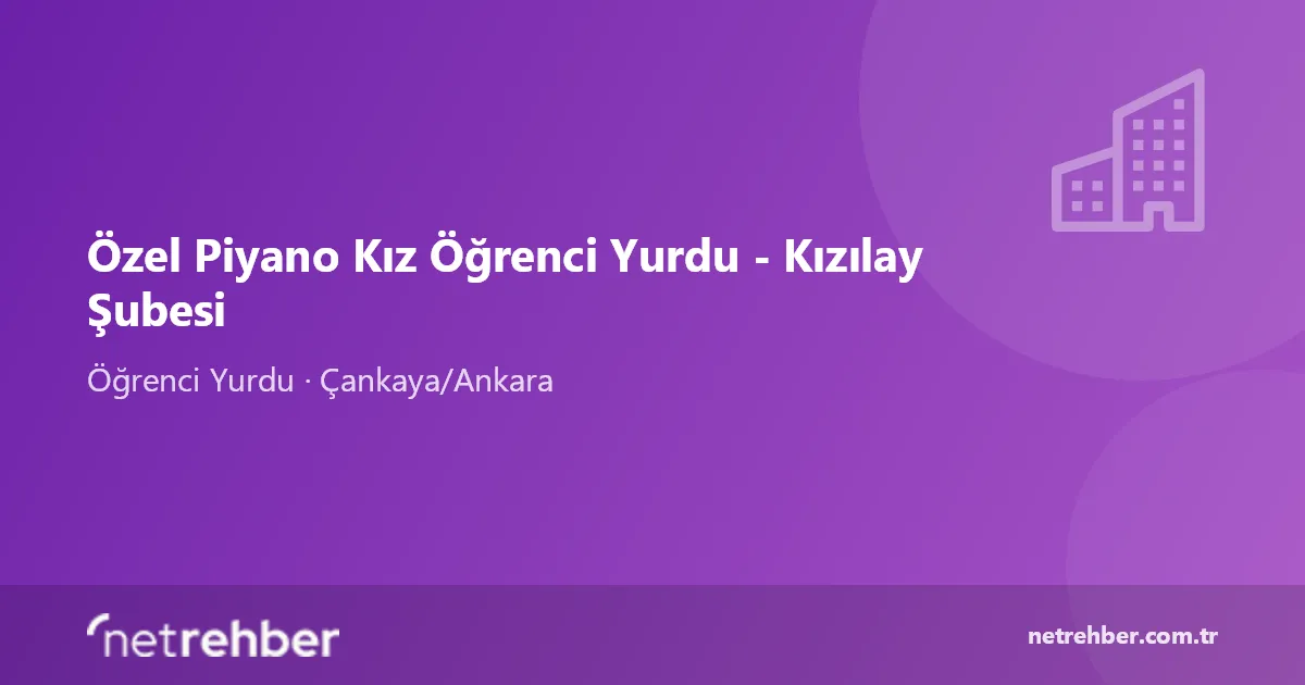Özel Piyano Kız Öğrenci Yurdu - Kızılay Şubesi kapak görseli
