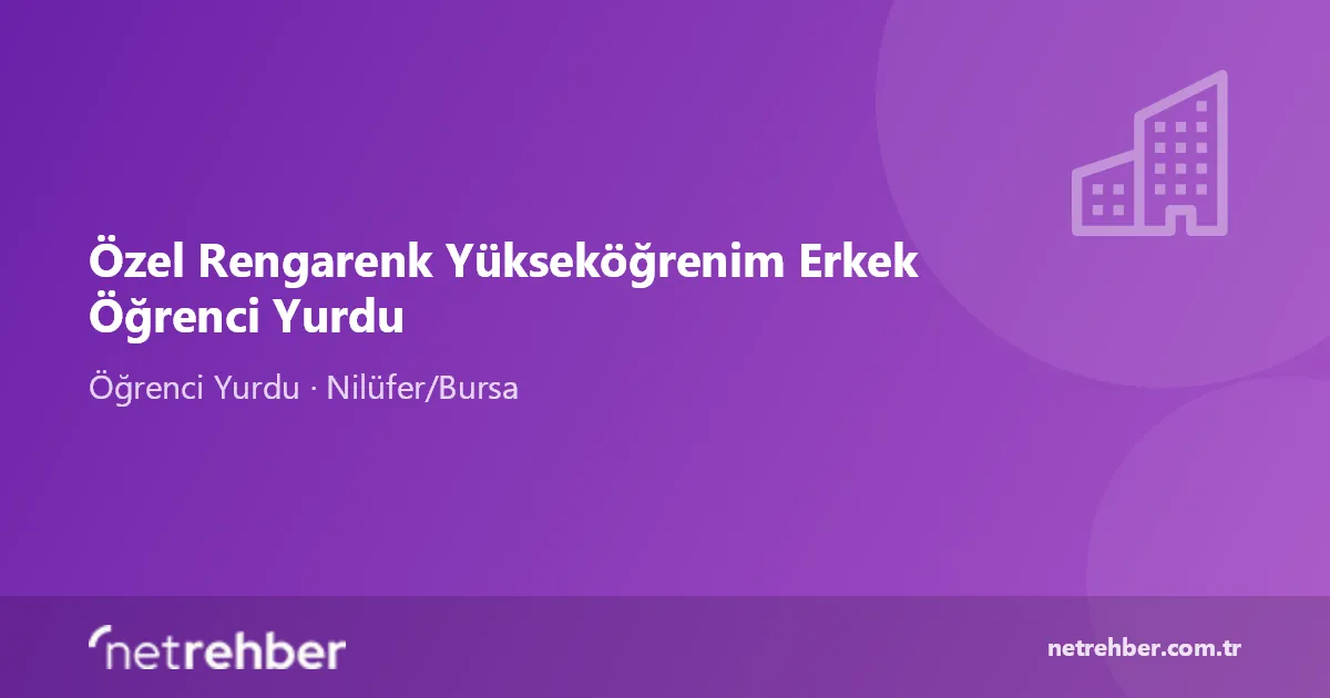 Özel Rengarenk Yükseköğrenim Erkek Öğrenci Yurdu kapak görseli