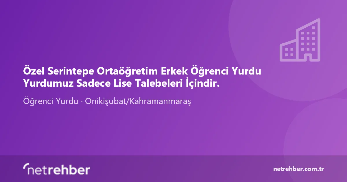 Özel Serintepe Ortaöğretim Erkek Öğrenci Yurdu Yurdumuz Sadece Lise Talebeleri İçindir. kapak görseli
