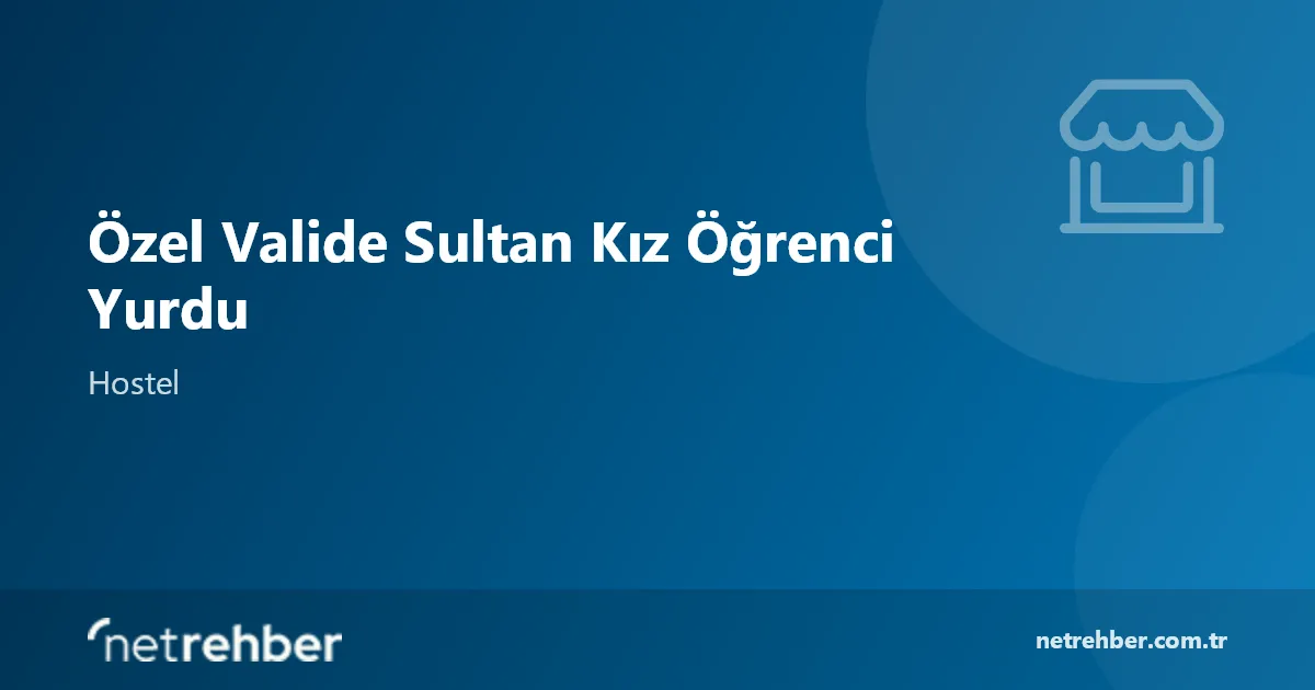 Özel Valide Sultan Kız Öğrenci Yurdu kapak görseli