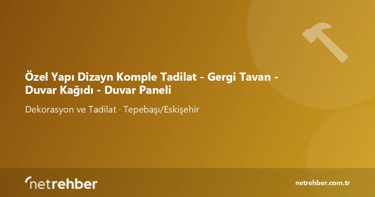Özel Yapı Dizayn Komple Tadilat - Gergi Tavan - Duvar Kağıdı - Duvar Paneli kapak görseli