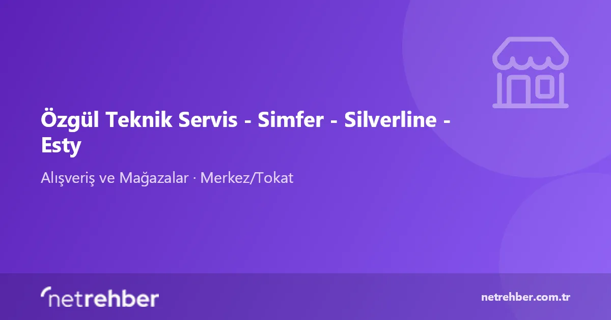 Özgül Teknik Servis - Simfer - Silverline - Esty kapak görseli