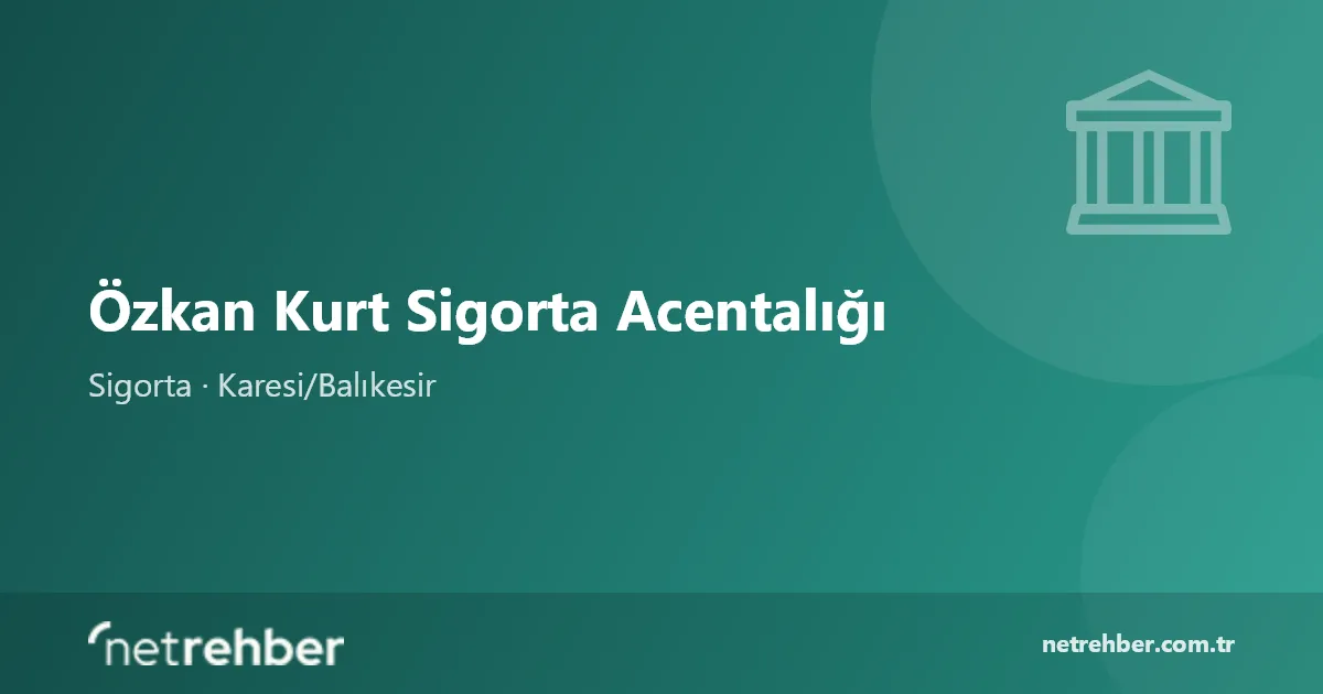 Özkan Kurt Sigorta Acentalığı kapak görseli
