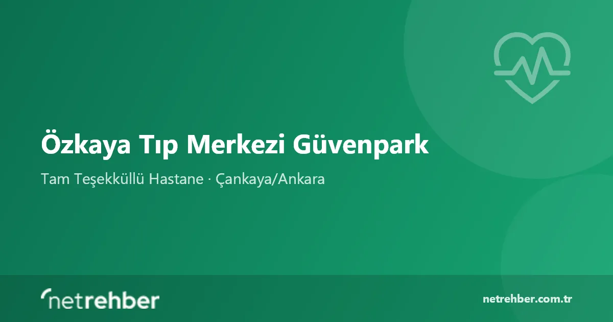 Özkaya Tıp Merkezi Güvenpark kapak görseli