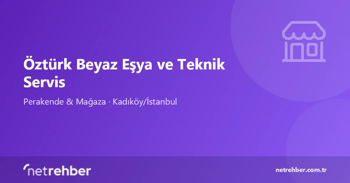 Öztürk Beyaz Eşya ve Teknik Servis kapak görseli