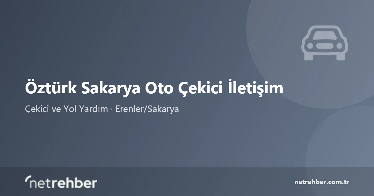 Öztürk Sakarya Oto Çekici İletişim kapak görseli