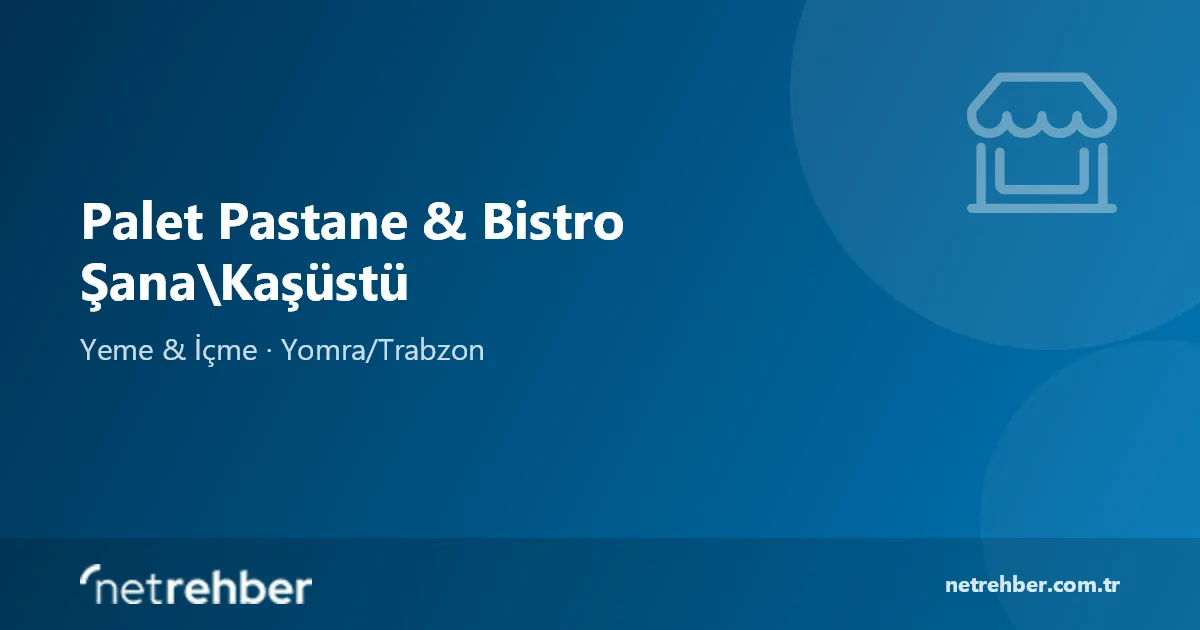 Palet Pastane & Bistro Şana\Kaşüstü kapak görseli