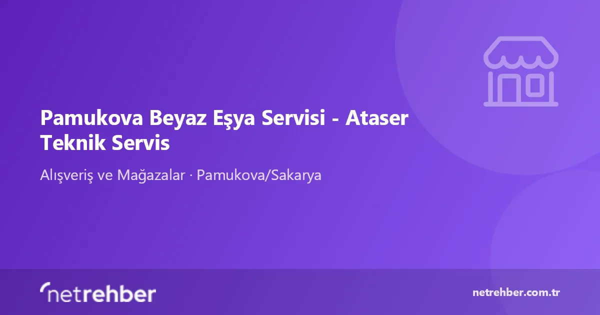 Pamukova Beyaz Eşya Servisi - Ataser Teknik Servis kapak görseli