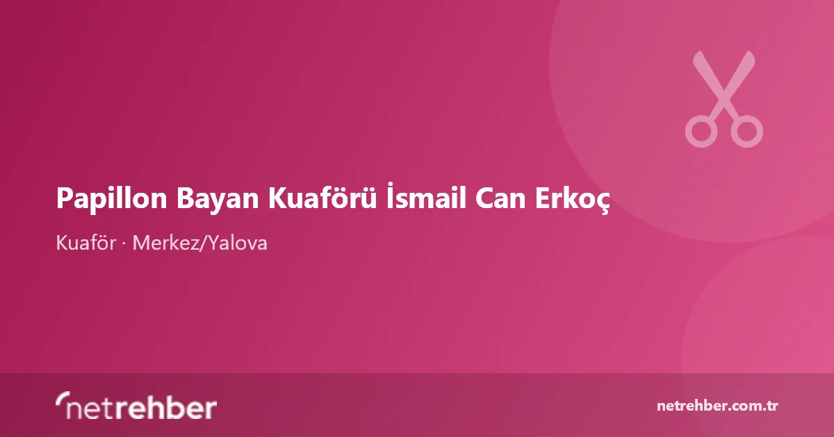 Papillon Bayan Kuaförü İsmail Can Erkoç kapak görseli