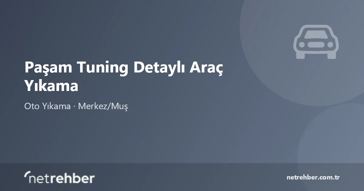 Paşam Tuning Detaylı Araç Yıkama kapak görseli
