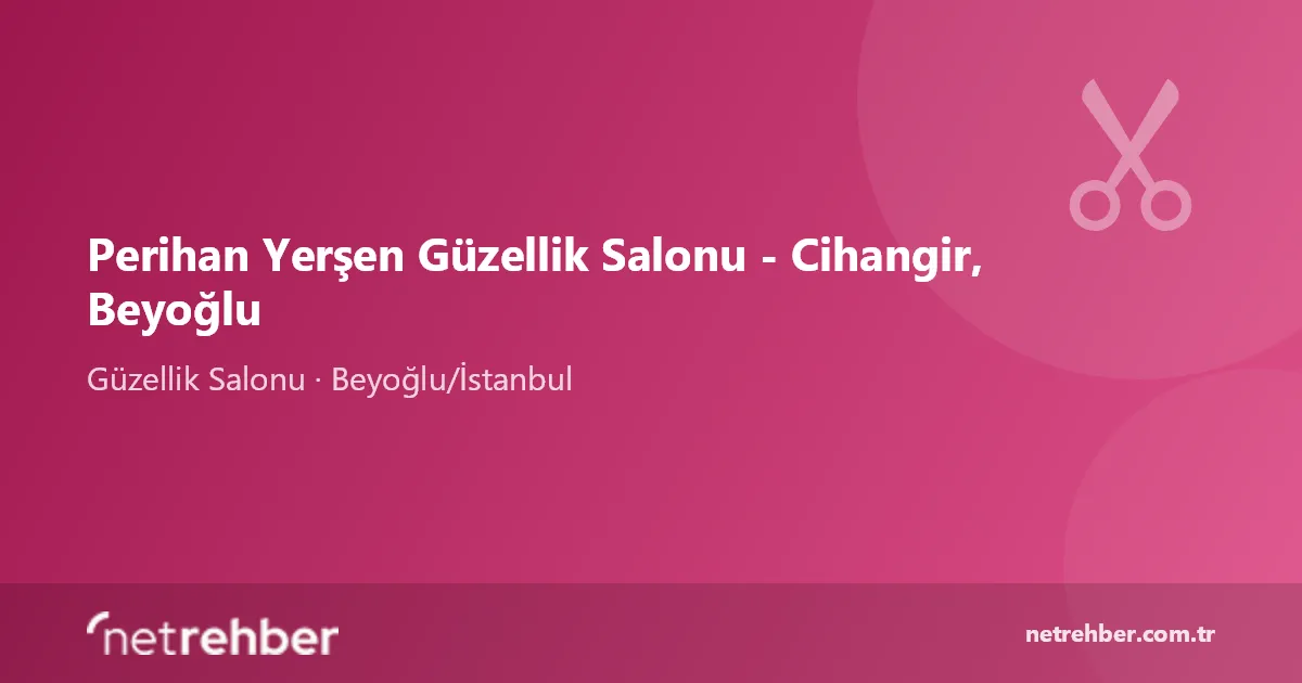 Perihan Yerşen Güzellik Salonu - Cihangir, Beyoğlu kapak görseli
