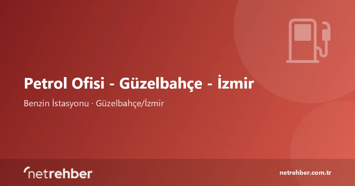 Petrol Ofisi - Güzelbahçe - İzmir kapak görseli