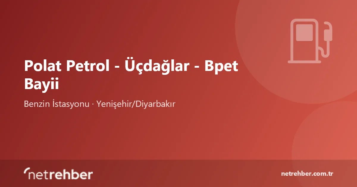 Polat Petrol - Üçdağlar - Bpet Bayii kapak görseli