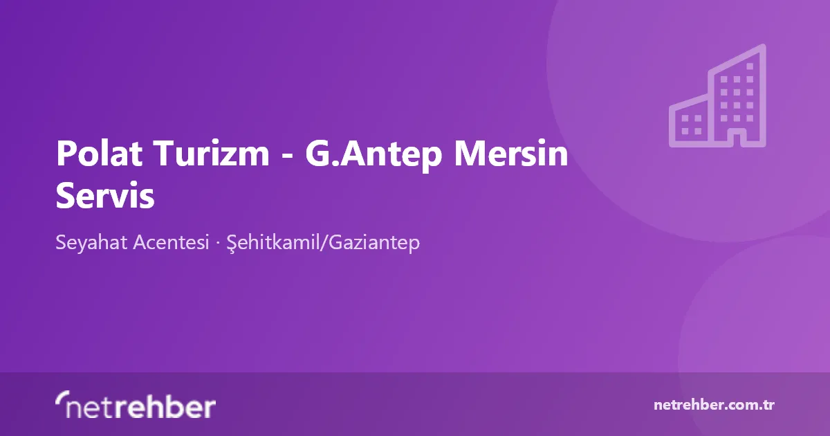 Polat Turizm - G.Antep Mersin Servis kapak görseli