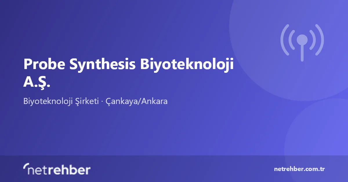 Probe Synthesis Biyoteknoloji A.Ş. kapak görseli