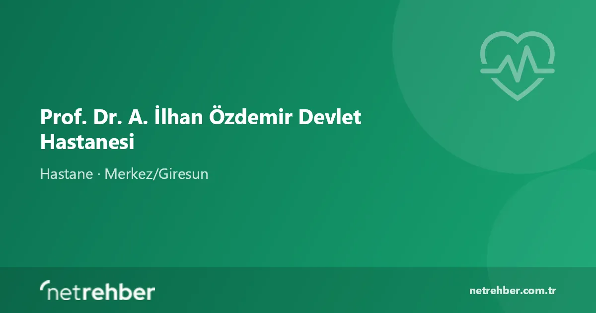 Prof. Dr. A. İlhan Özdemir Devlet Hastanesi kapak görseli