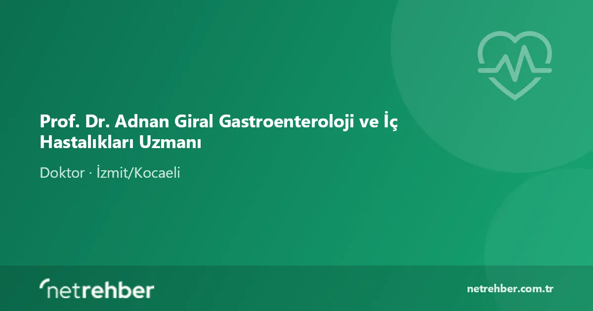 Prof. Dr. Adnan Giral Gastroenteroloji ve İç Hastalıkları Uzmanı kapak görseli