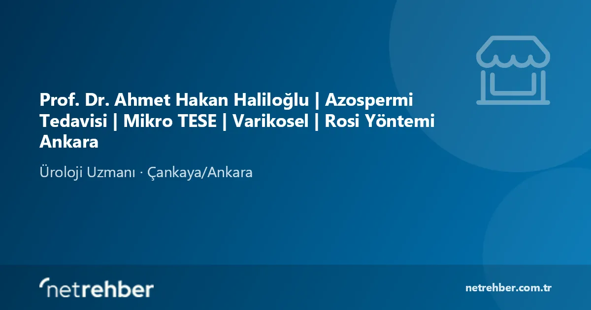 Prof. Dr. Ahmet Hakan Haliloğlu | Azospermi Tedavisi | Mikro TESE | Varikosel | Rosi Yöntemi Ankara kapak görseli
